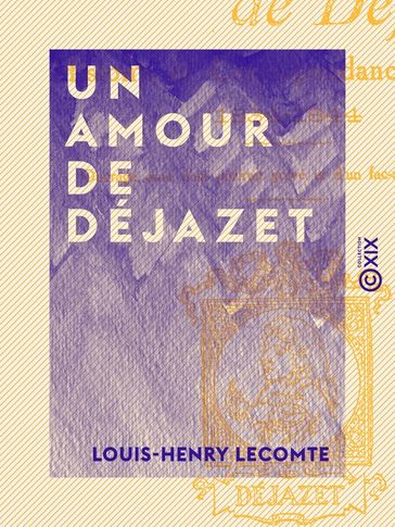 Un amour de Déjazet - Louis-Henry Lecomte