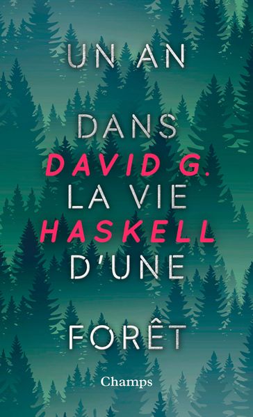 Un an dans la vie d'une forêt - David George Haskell