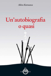 Un autobiografia o quasi