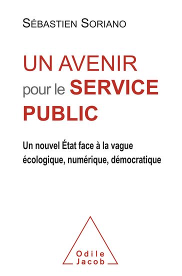 Un avenir pour le service public - Sébastien Soriano