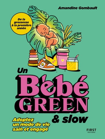 Un bébé green & slow - Amandine Gombault