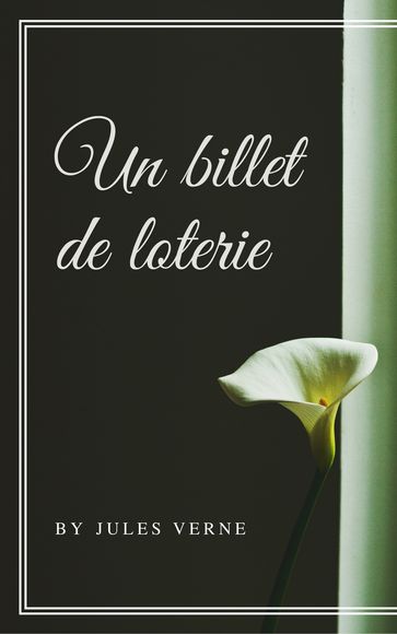 Un billet de loterie (Annotée) - Verne Jules