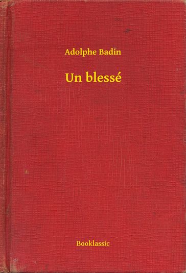 Un blessé - Adolphe Badin