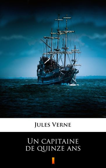 Un capitaine de quinze ans - Verne Jules