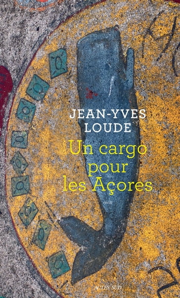 Un cargo pour les Açores - Jean-Yves Loude