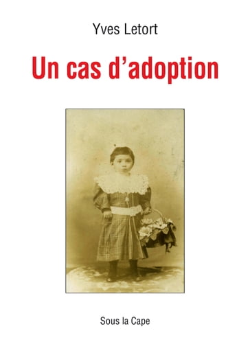 Un cas d'adoption - Letort Yves