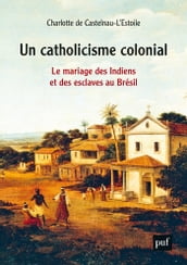 Un catholicisme colonial