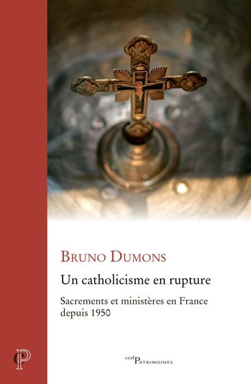 Un catholicisme en rupture - Bruno Dumons