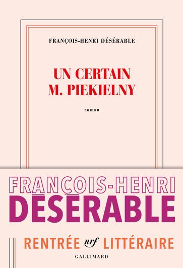 Un certain M. Piekielny - François-Henri Désérable