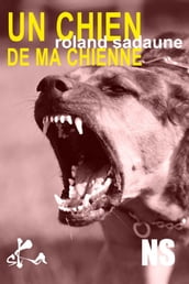 Un chien de ma chienne