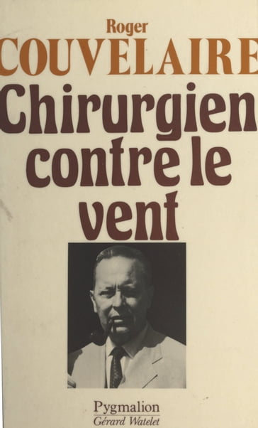 Un chirurgien contre le vent - Olivier Perrin - Roger Couvelaire