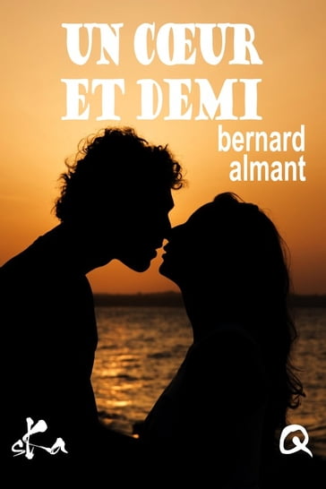 Un coeur et demi - Bernard Almant