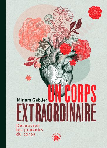 Un corps extraordinaire - Miriam Gablier