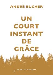 Un court instant de grâce