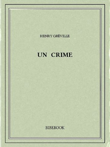 Un crime - Henry Gréville