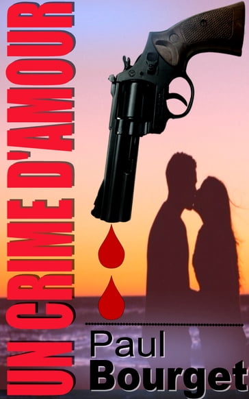 Un crime d'amour - Paul Bourget