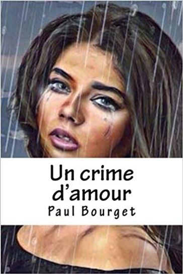 Un crime d'amour - Paul Bourget