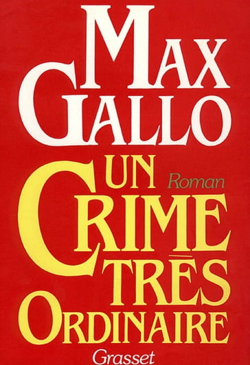 Un crime très ordinaire - Max Gallo