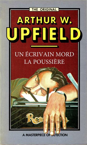 Un Écrivain mord la poussière - Arthur W. Upfield