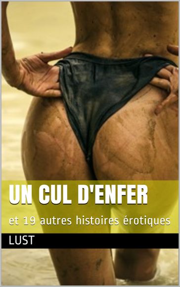 Un cul d'enfer - Lust XXX