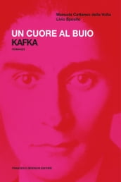 Un cuore al buio. Kafka