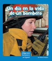 Un día en la vida de un bombero