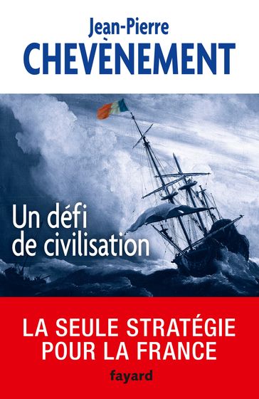 Un défi de civilisation - Jean-Pierre Chevènement