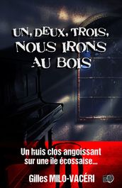 Un, deux, trois, Nous irons au bois