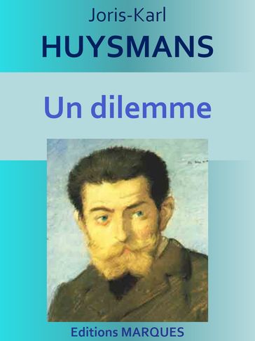 Un dilemme - Joris-Karl Huysmans