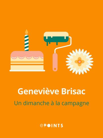 Un dimanche à la campagne - Geneviève Brisac