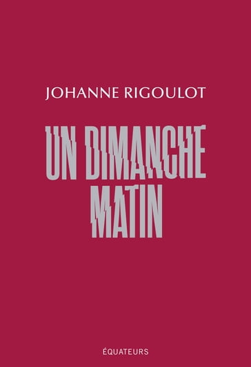 Un dimanche matin - Johanne Rigoulot