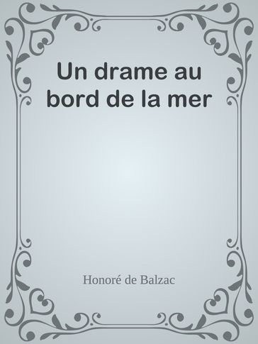 Un drame au bord de la mer - Honoré de Balzac