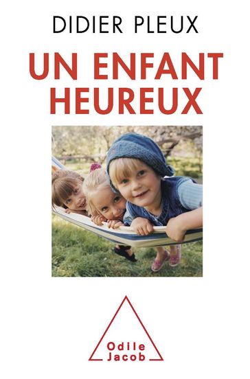 Un enfant heureux - Didier Pleux