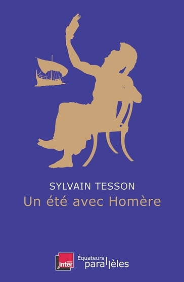 Un été avec Homère - Sylvain Tesson