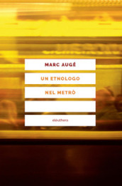 Un etnologo nel metrò