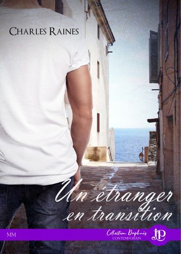 Un étranger en transition - Charles Raines