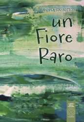 Un fiore raro