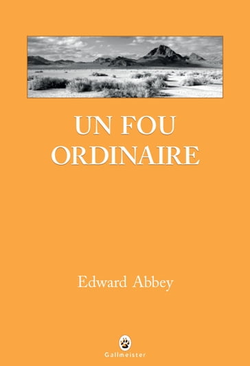 Un fou ordinaire - Edward Abbey