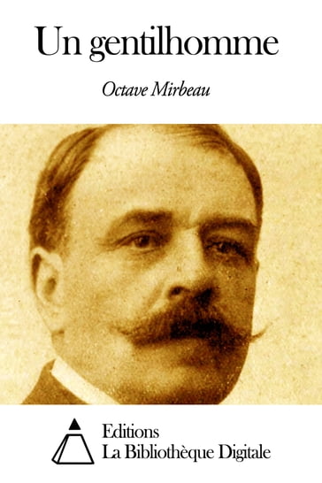 Un gentilhomme - Octave Mirbeau