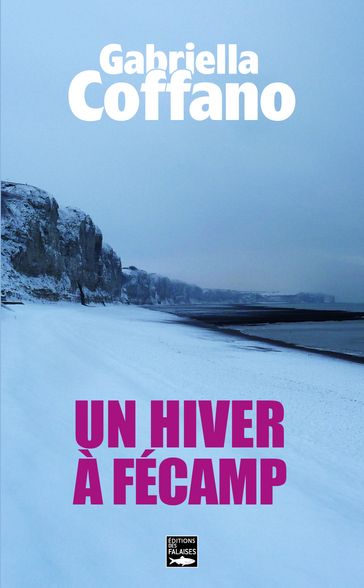 Un hiver à Fécamp - Gabrielle Coffano