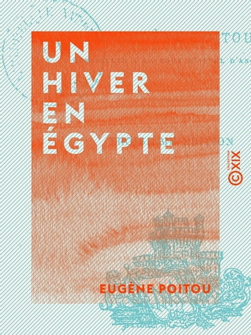 Un hiver en Égypte - Eugène Poitou