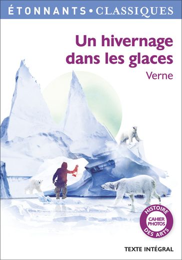 Un hivernage dans les glaces - Verne Jules - Lucie Szechter - Patrice Kleff