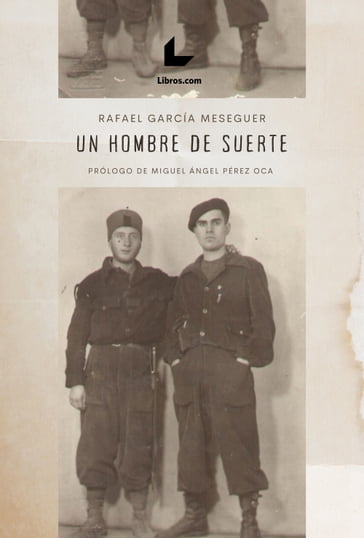 Un hombre de suerte - Rafael García Meseguer