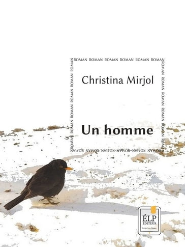 Un homme - Christina Mirjol