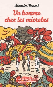 Un homme chez les microbes