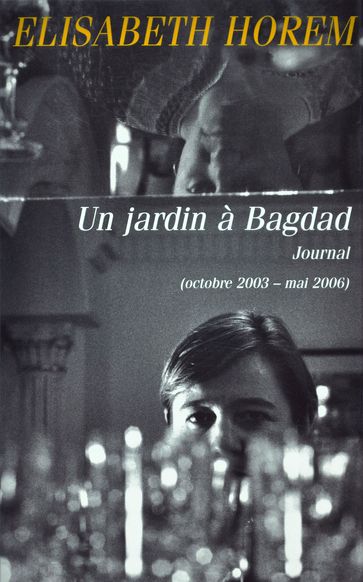 Un jardin à Bagdad - Elisabeth Horem