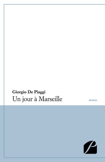 Un jour à Marseille - Giorgio De Piaggi