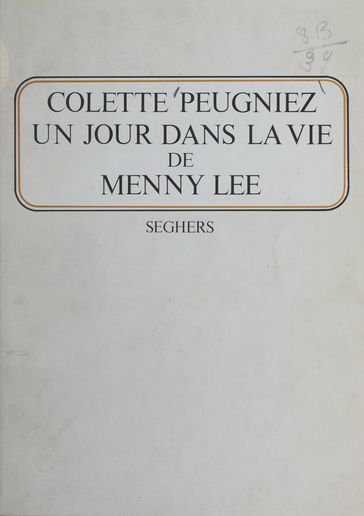 Un jour dans la vie de Menny Lee - Colette Peugniez