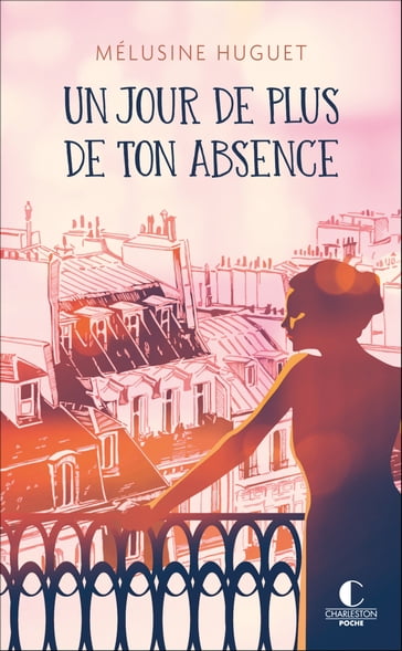 Un jour de plus de ton absence - Mélusine Huguet