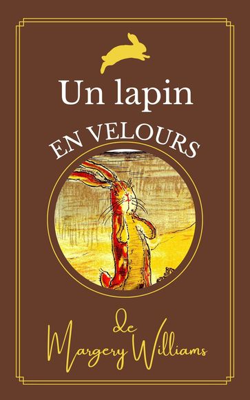 Un lapin en velours - Margery Williams - Françoise Gries - William Nicholson